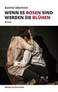 Wenn es Rosen sind werden sie blühen