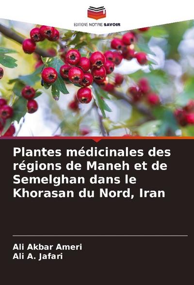 Plantes médicinales des régions de Maneh et de Semelghan dans le Khorasan du Nord, Iran