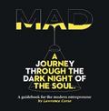 MAD - A guidebook for the modern entrepreneur