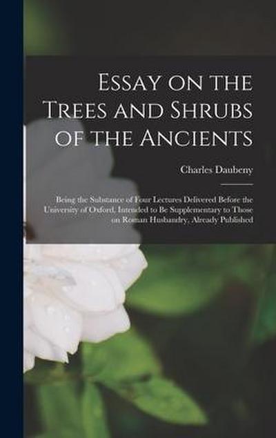 Essay on the Trees and Shrubs of the Ancients