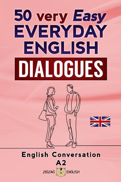 50 very Easy Everyday English Dialogues - A2