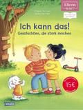 Ich kann das! Geschichten, die stark machen (ELTERN-Vorlesebuch)