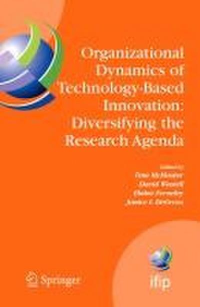Organizational Dynamics of Technology-Based Innovation: Diversifying the Research Agenda