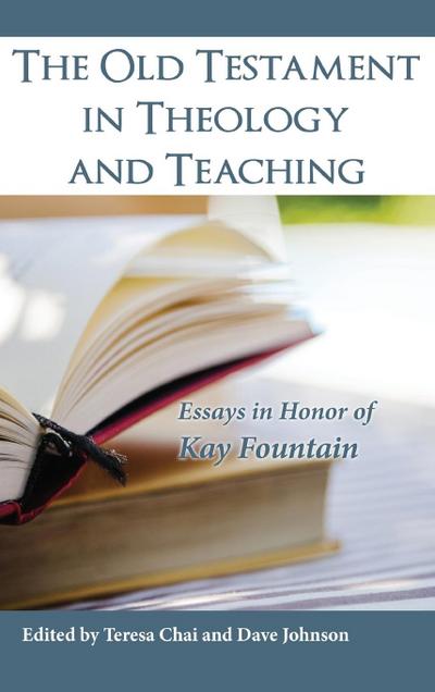 The Old Testament in Theology and Teaching
