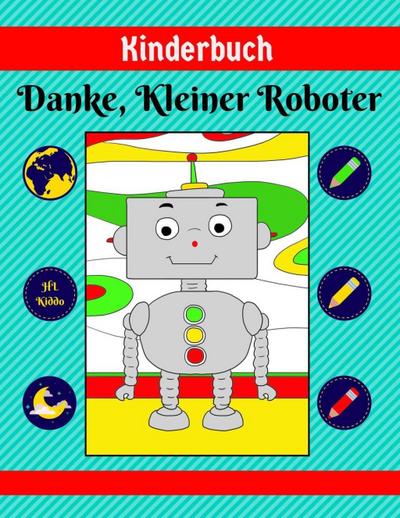 Kinderbuch: Danke, Kleiner Roboter