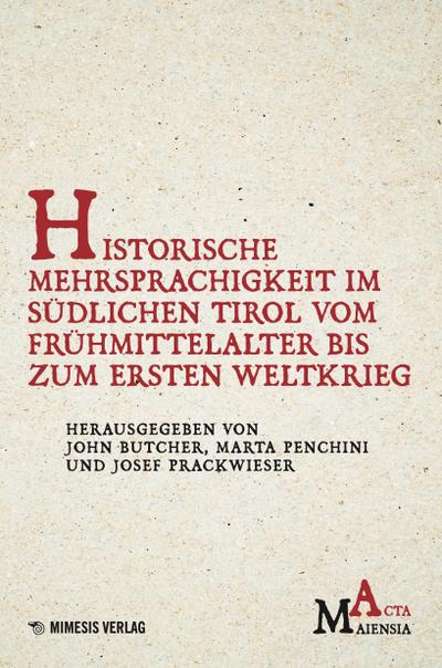 Historische Mehrsprachigkeit im südlichen Tirol vom Frühmittelalter bis zum Ersten Weltkrieg