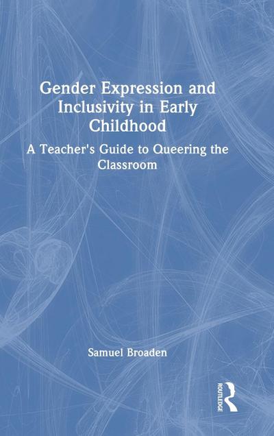 Gender Expression and Inclusivity in Early Childhood