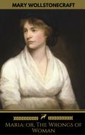 Maria: or, The Wrongs of Woman (Golden Deer Classi