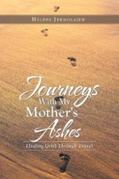 Journeys with My Mother’s Ashes