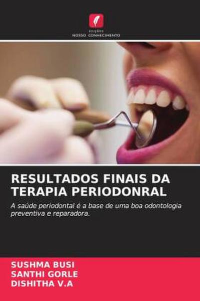 RESULTADOS FINAIS DA TERAPIA PERIODONRAL