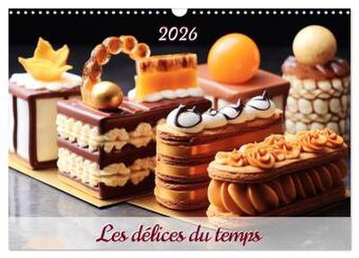 Les délices du temps (Calendrier mural 2026 DIN A3 vertical), CALVENDO calendrier mensuel