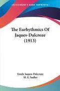 The Eurhythmics Of Jaques-Dalcroze (1913)