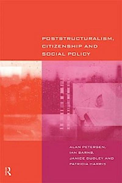 Poststructuralism, Citizenship and Social Policy