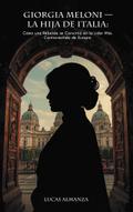 Giorgia Meloni — La Hija de Italia