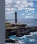 Where Architects Stay at the Atlantic Ocean: Franc