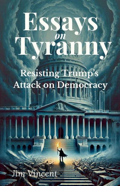 Essays on Tyranny