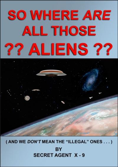 So Where Are All Those Aliens
