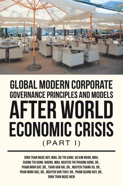 Global Modern Corporate Governance Principles and Models After World Economic Crisis (Part I)