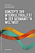 Konzepte der Interkulturalität in der Germanistik weltweit
