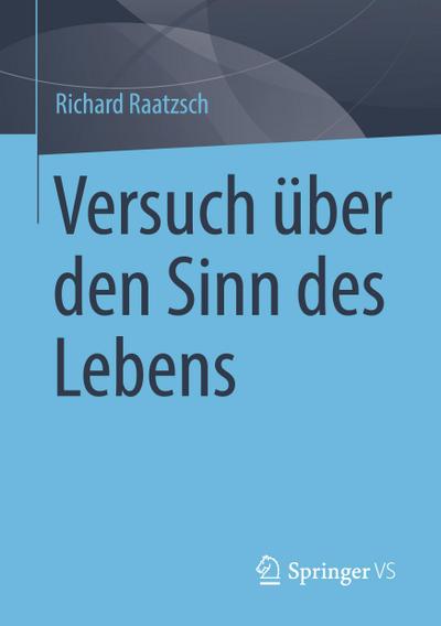 Versuch über den Sinn des Lebens
