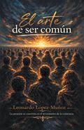 El arte de ser común