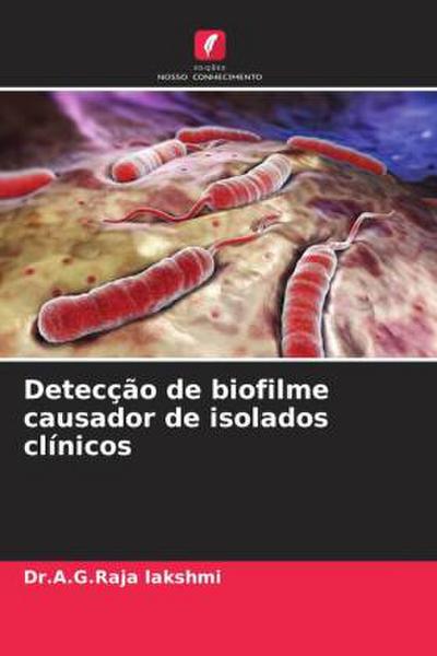 Detecção de biofilme causador de isolados clínicos