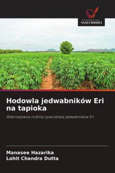 Hodowla jedwabników Eri na tapioka