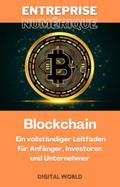 Blockchain – Ein vollständiger Leitfaden für Anfänger, Investoren und Unternehmer von  | Ebook