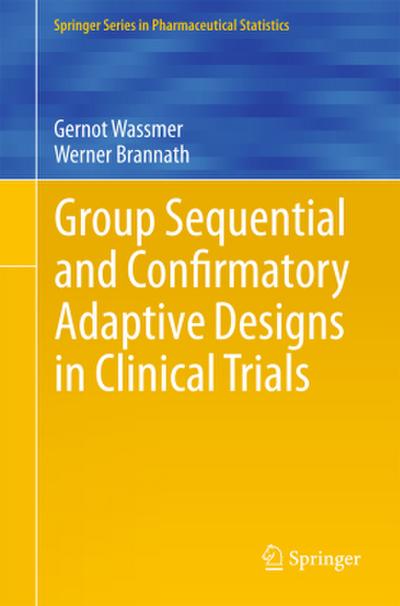 Group Sequential and Confirmatory Adaptive Designs in Clinical Trials