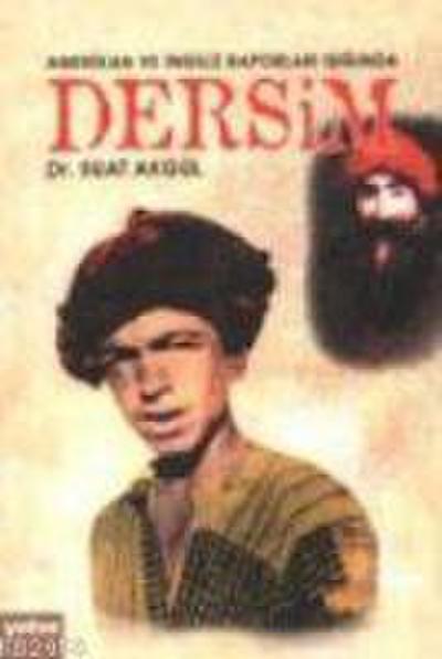 Amerikan ve Ingiliz Raporlari Isiginda Dersim