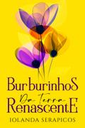 Burburinhos da Terra Renascente