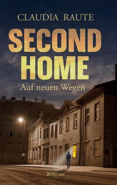 SECOND HOME - Auf neuen Wegen