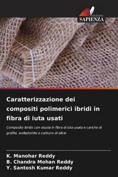 Caratterizzazione dei compositi polimerici ibridi in fibra di iuta usati