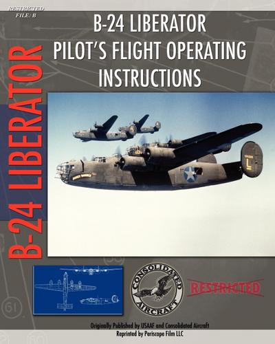B-24 Liberator Pilot’s Flight Operating Instructions