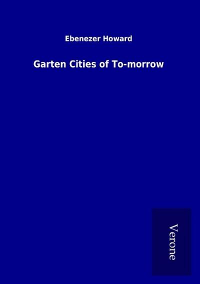 Garten Cities of To-morrow