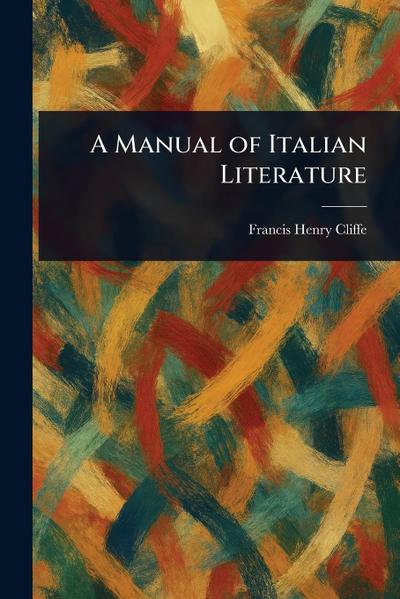 A Manual of Italian Literature