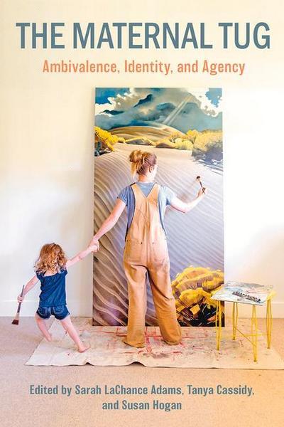 The Maternal Tug: Amblivalence, I Dentity, and Agency