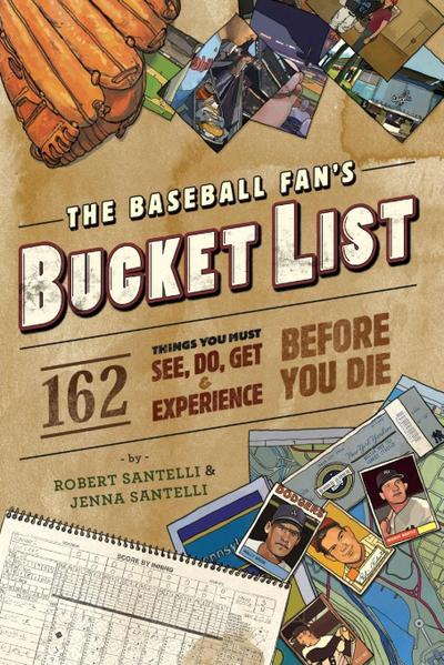 The Baseball Fan’s Bucket List