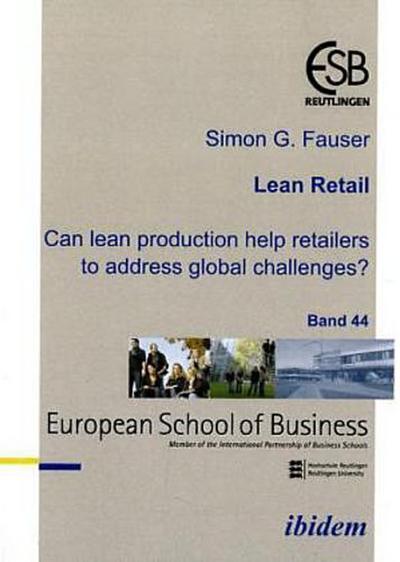 Lean Retail. Can lean production help retailers to address global challenges?