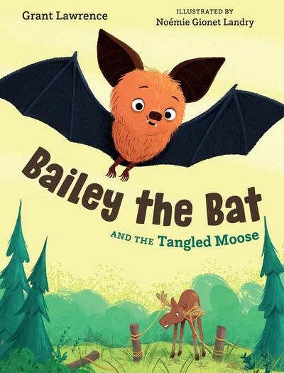 Bailey the Bat and the Tangled Moose