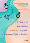A clínica da sexualidade e gênero segundo a Psicologia Sócio-Histórica