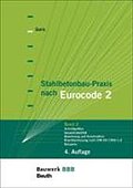Stahlbetonbau-Praxis nach Eurocode 2: Band 2: Schnittgrößen, Gesamtstabilität, Bewehrung und Konstruktion, Brandbemessung nach DIN EN 1992-1-2, Beispiele Bauwerk-Basis-Bibliothek