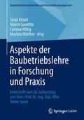 Aspekte der Baubetriebslehre in Forschung und Prax