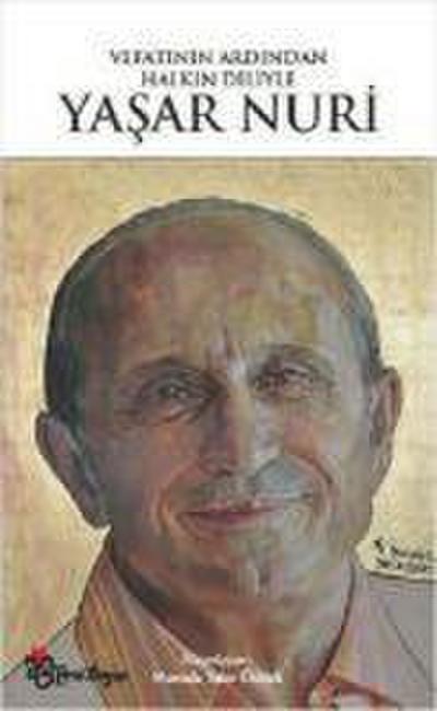Vefatinin Ardindan Halkin Diliyle Yasar Nuri