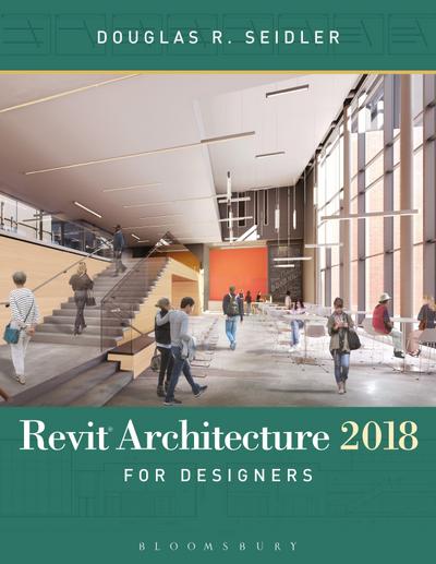 Revit Architecture 2018 for Designers