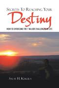Secrets to Reaching Your Destiny