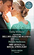 Expecting His Billion-Dollar Scandal / Shy Queen In The Royal Spotlight: Expecting His Billion-Dollar Scandal (Once Upon a Temptation) / Shy Queen in the Royal Spotlight (Once Upon a Temptation) (Mills & Boon Modern)