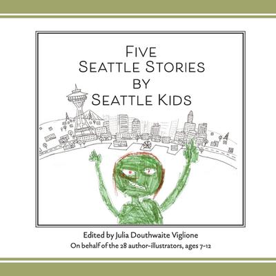 Five Seattle Stories by Seattle Kids