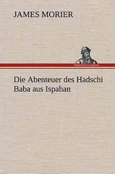 Die Abenteuer des Hadschi Baba aus Ispahan