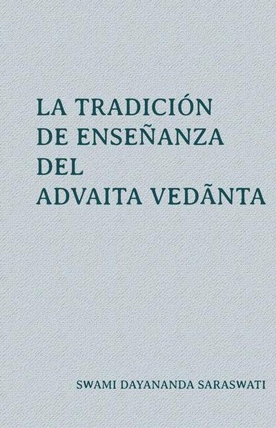 La tradición de enseñanza del Advaita Ved&#257;nta
